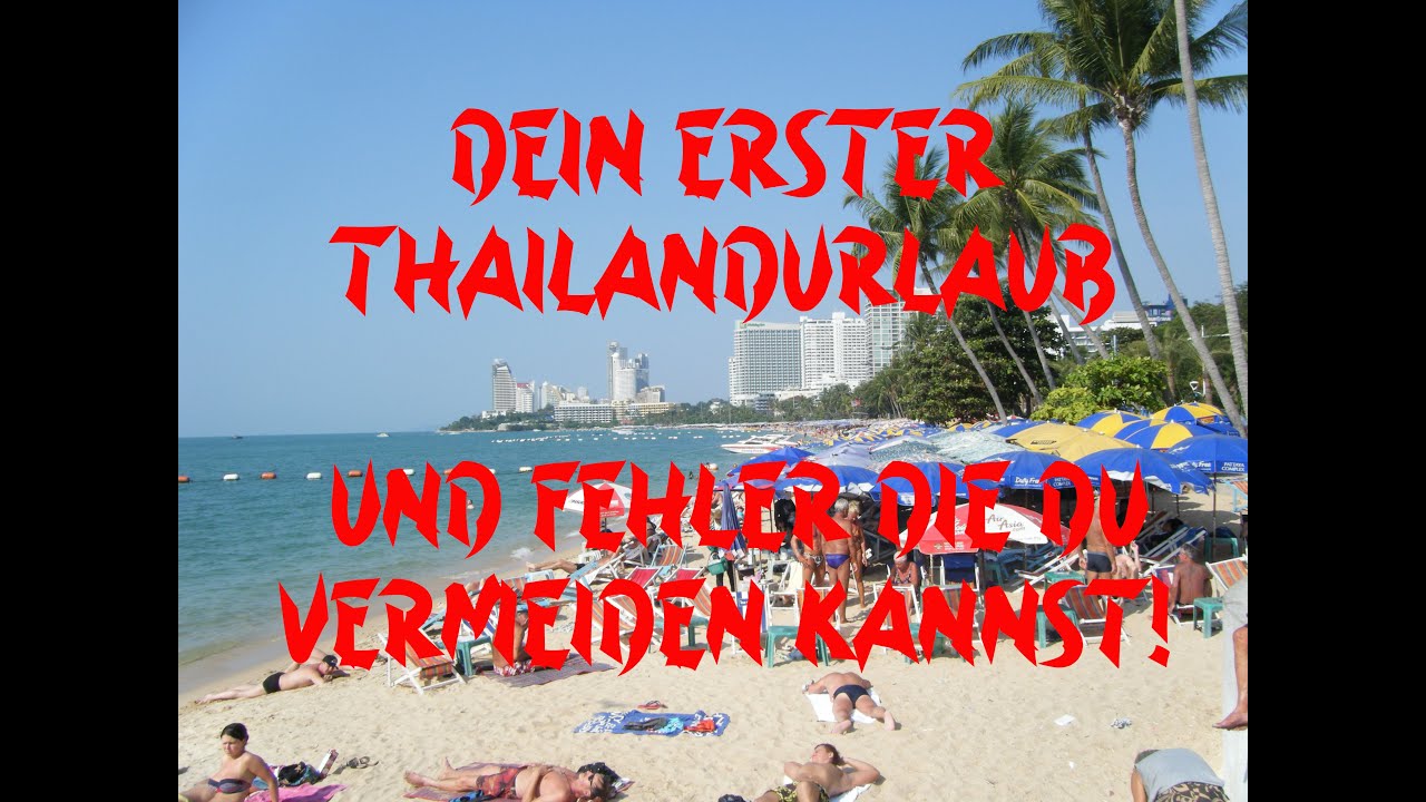 Dein erster Thailandurlaub und Fehler die du vermeiden kannst.