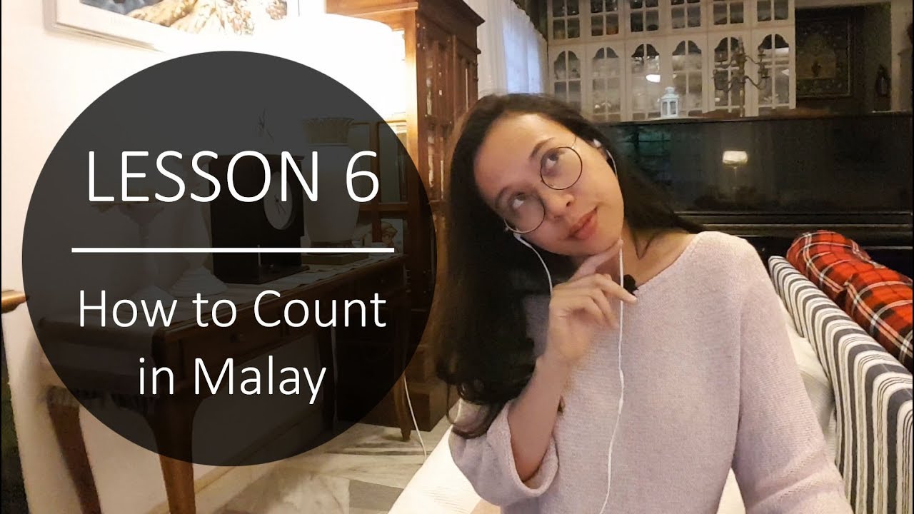 Speak Malay Like a Local - Lesson 6: How to Count in Malay
