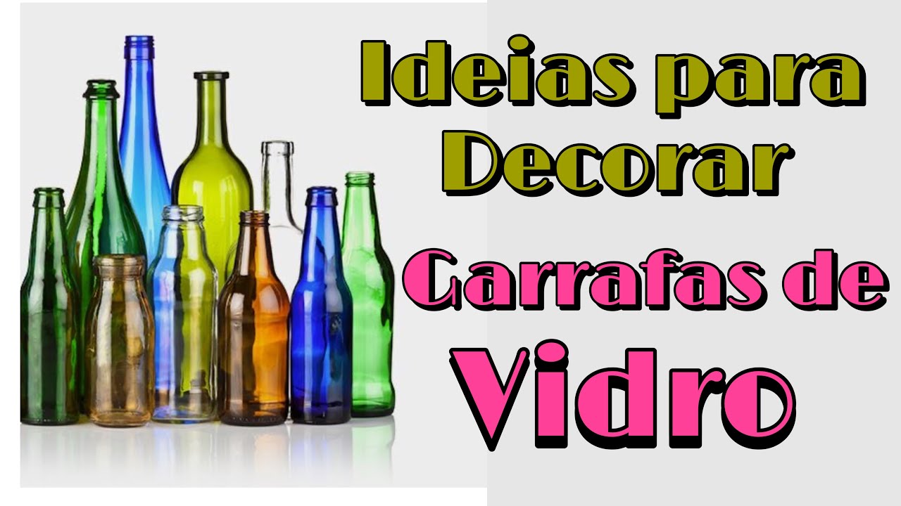 4 IDEIAS DE COMO DECORAR GARRAS DE VIDRO | DECORANDO GARRAFAS DE VIDRO 