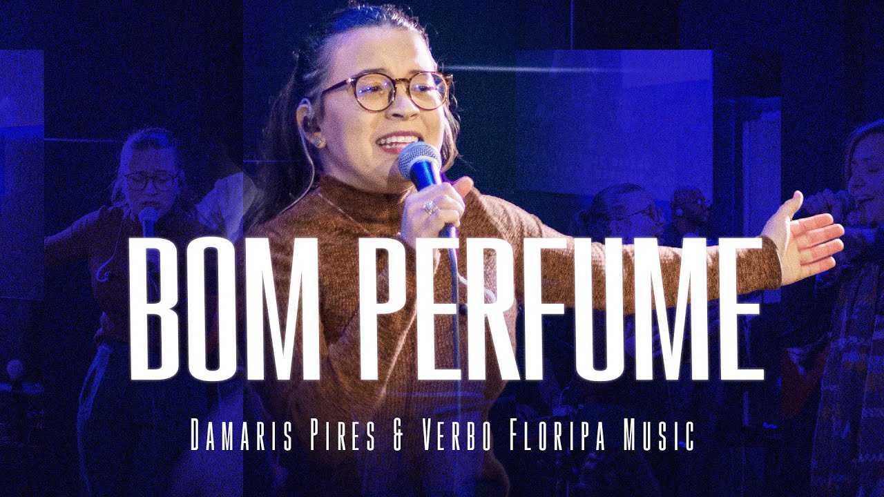 Bom Perfume | Damaris Pires, Verbo Floripa Music | Moment