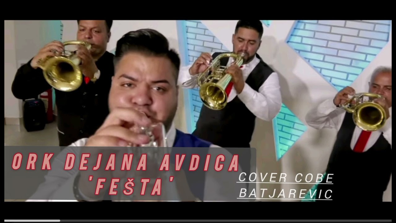 ORK DEJANA AVDICA ' FEŠTA ' COVER COBE BATJAREVIC 