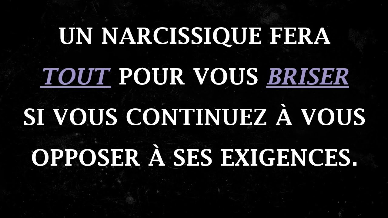 Comment les narcissiques tentent de vous briser en cas d'opposition à leurs exigences | Narcissiques