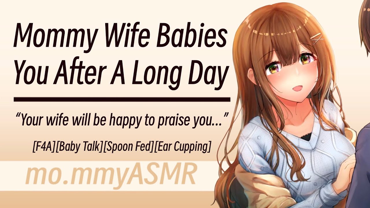 Mommy Wife Babies You After A Long Day [F4A][Baby Talk][Spoon Fed][Ear Cupping]