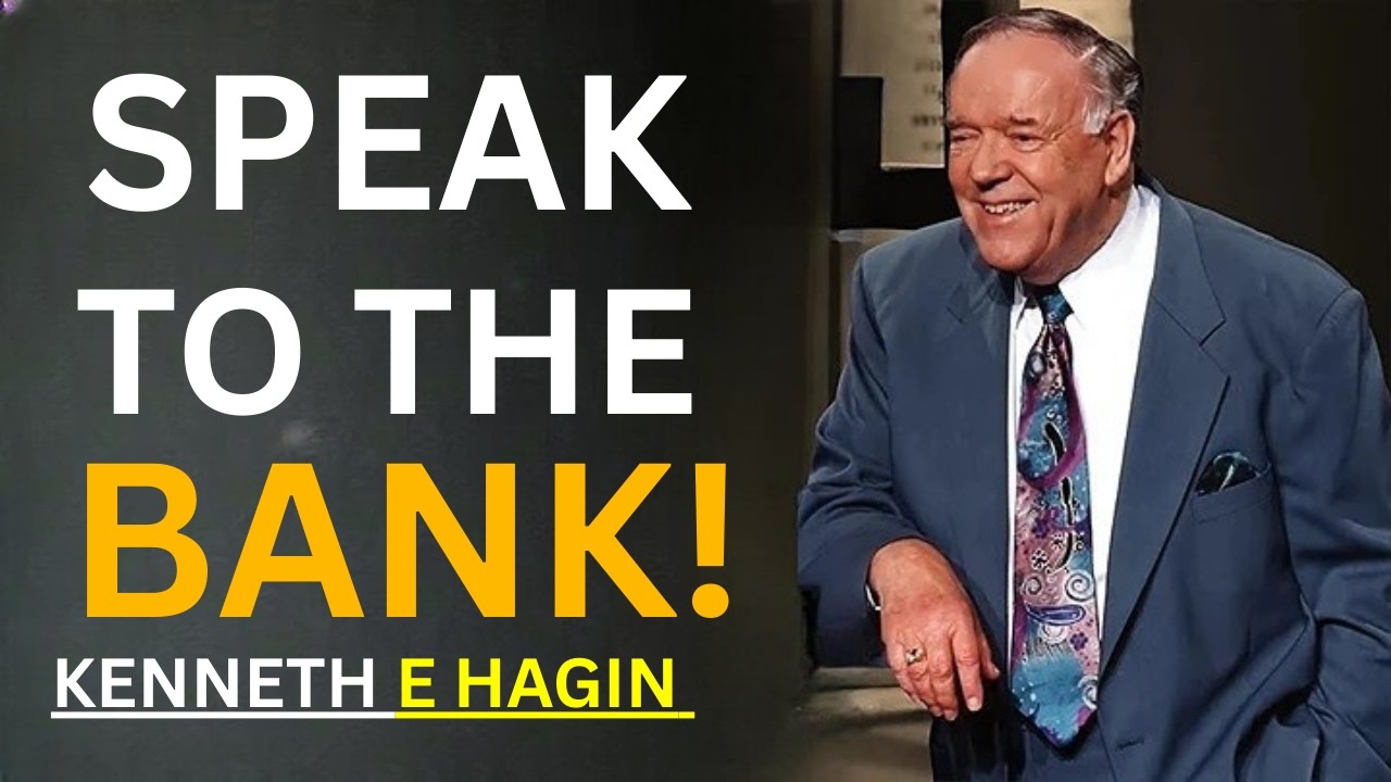 SPEAK TO THE BANK! | Kenneth E. Hagin Powerful Sermon on Faith & Prosperity