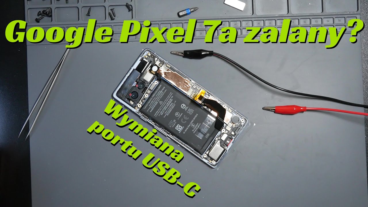 Google Pixel 7a zalany? Wymiana portu USB-C