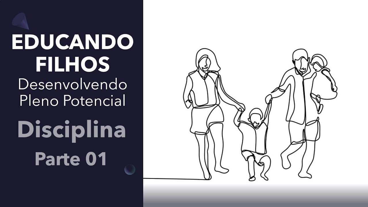 Disciplina - parte 01- Como educar nossos filhos da maneira correta? #72