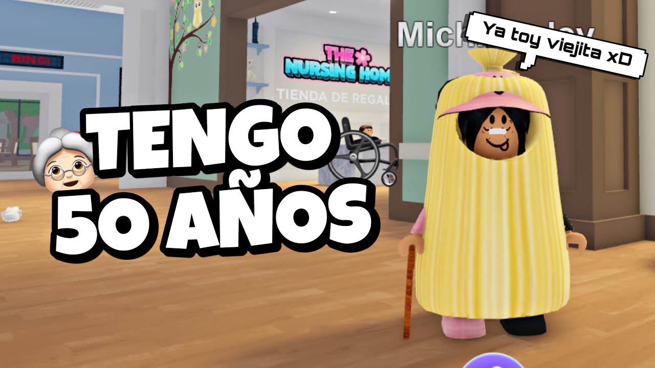 TENGO 50 A&Ntilde;OS 👵🏻 (ROBLOX)