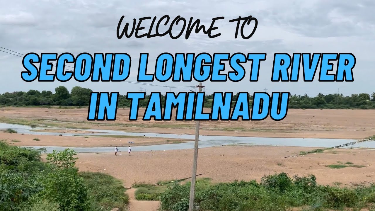 South Pennar River | Then Pennai River | Ponnaiyar River - Second Longest River in Tamilnadu