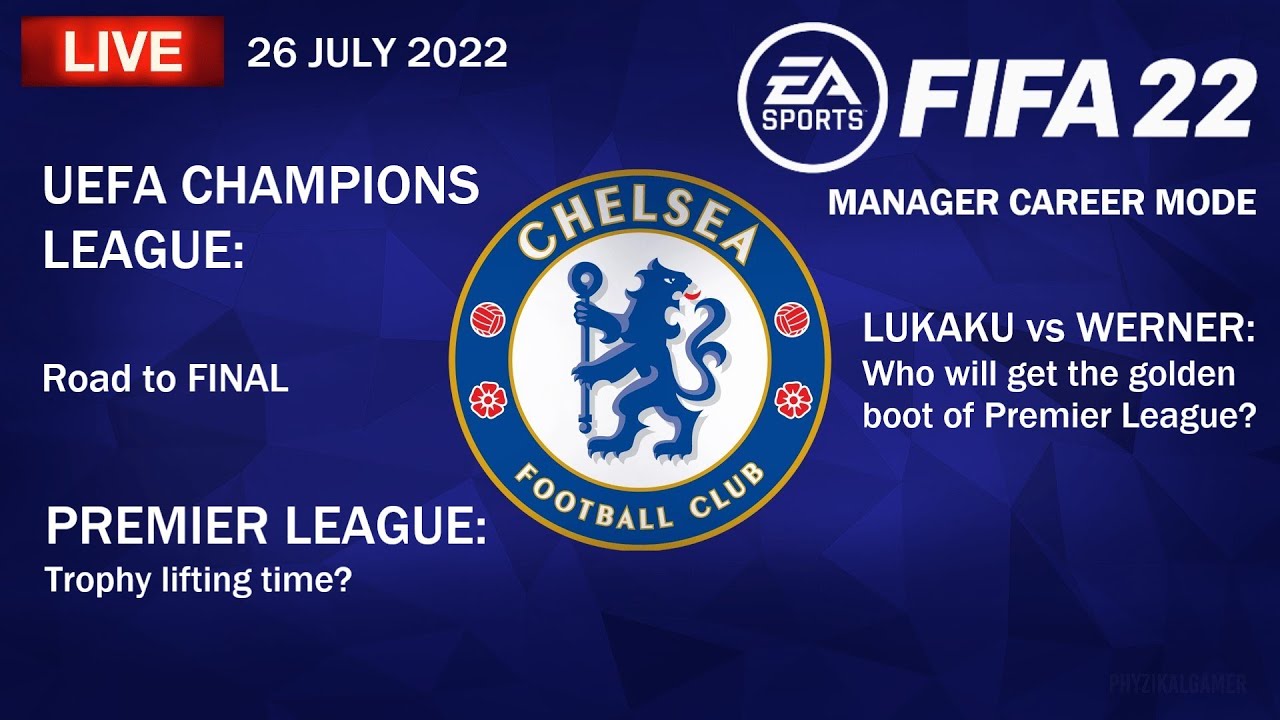FIFA 22 Livestream - Manager Career Mode CHELSEA - 26 July 2022