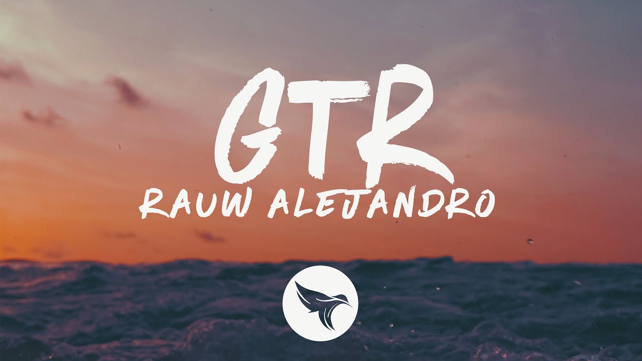 Rauw Alejandro - GTR (Letra/Lyrics)