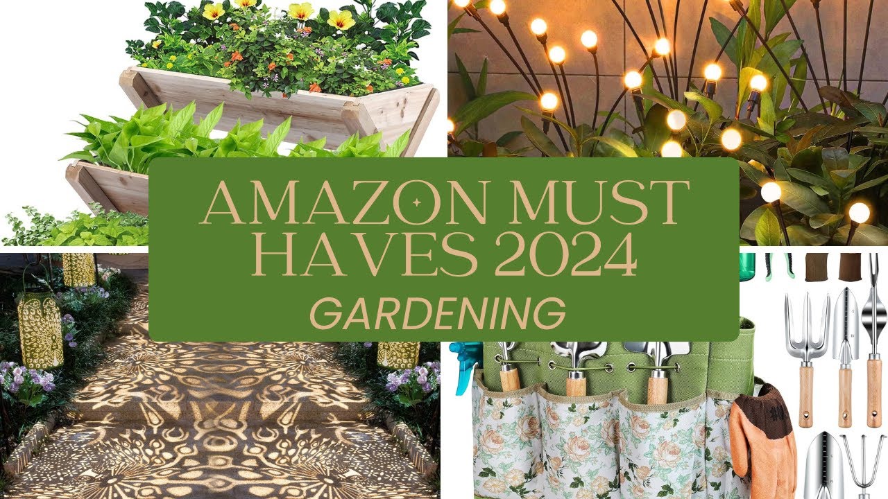 Amazon Must Haves 2024, Gardening