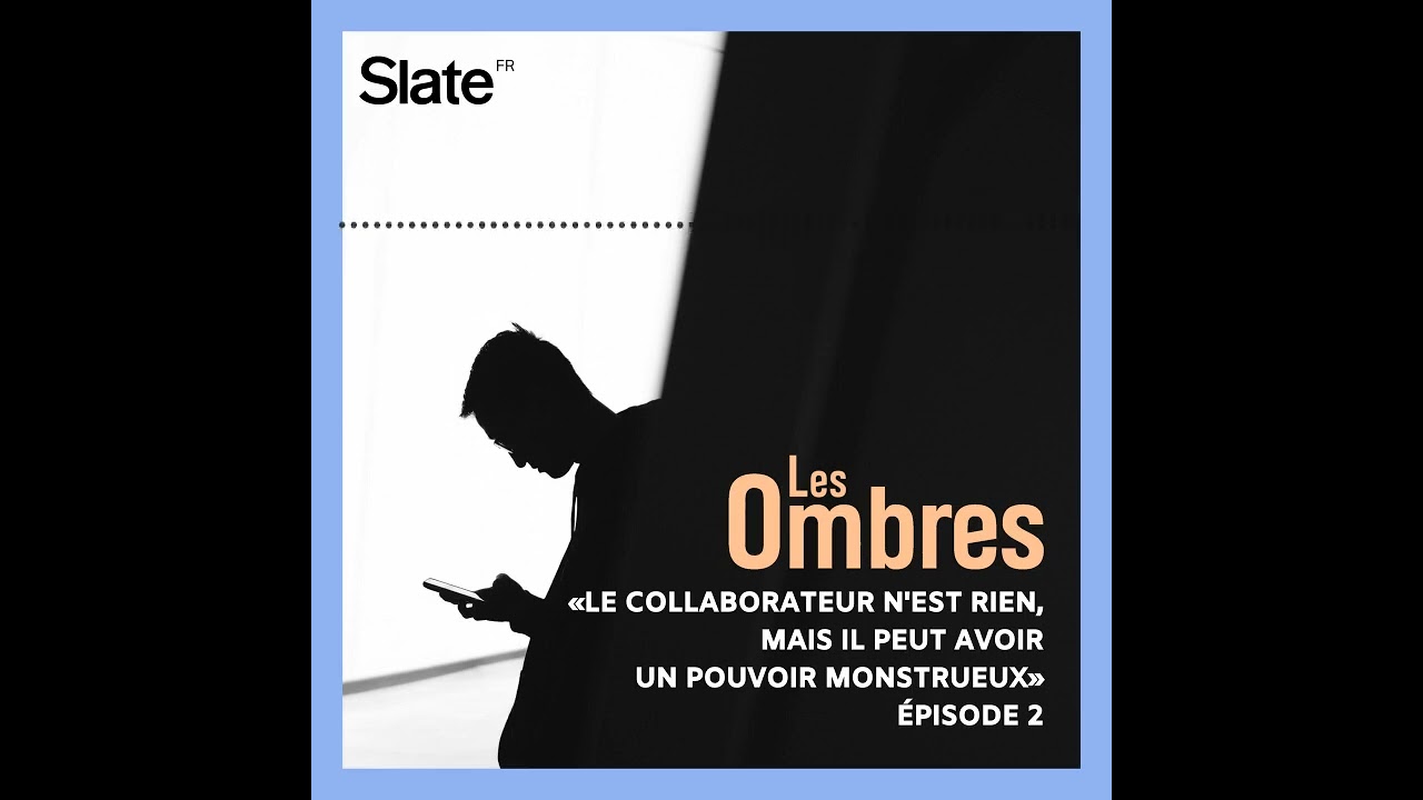02: «Le collaborateur n'est rien, mais il peut avoir un pouvoir monstrueux»