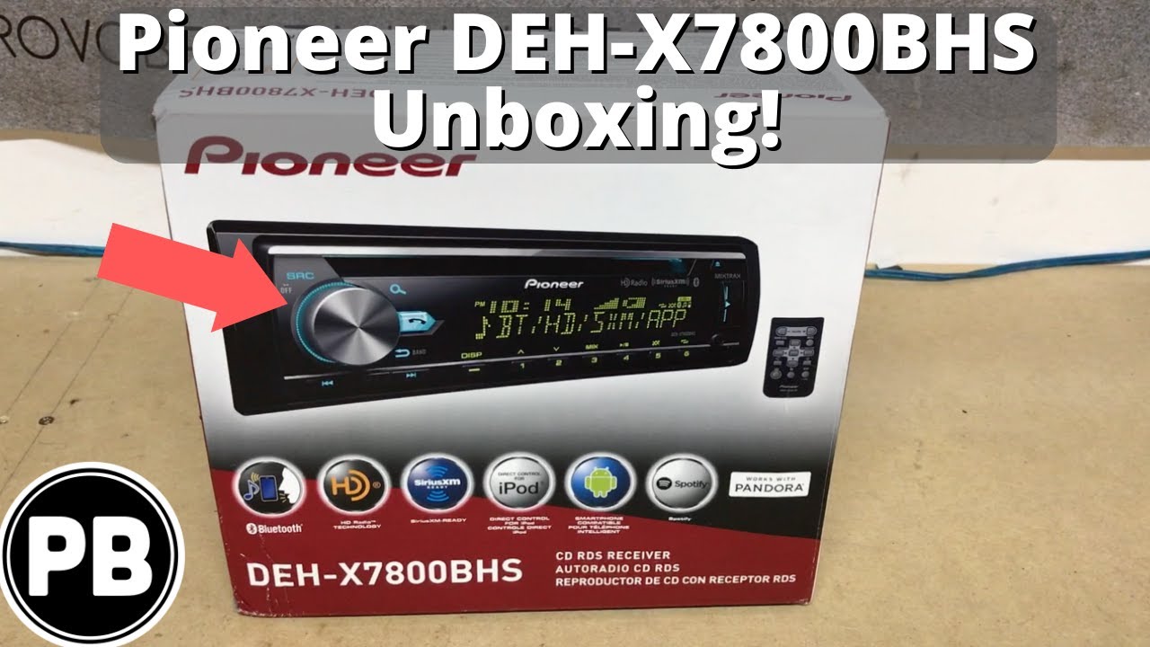 Pioneer DEH-X7800BHS Bluetooth Radio Unboxing