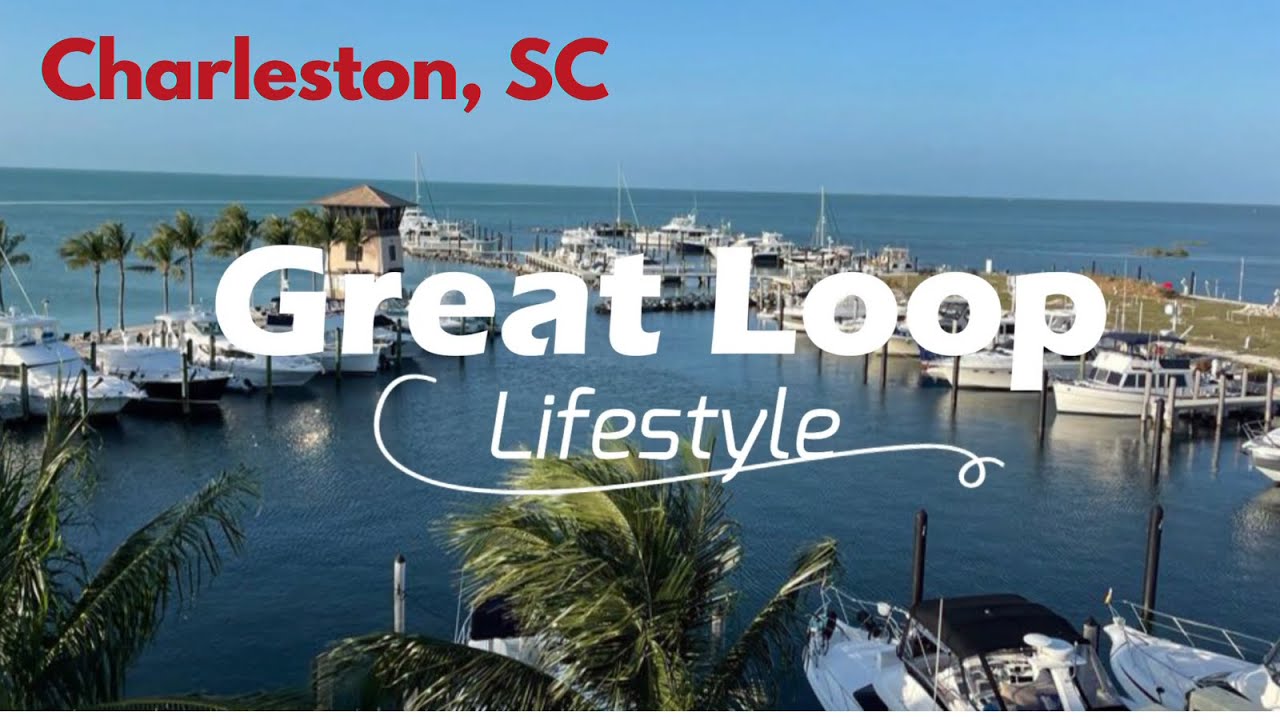 Great Loop Lifestyle: Charleston, South Carolina