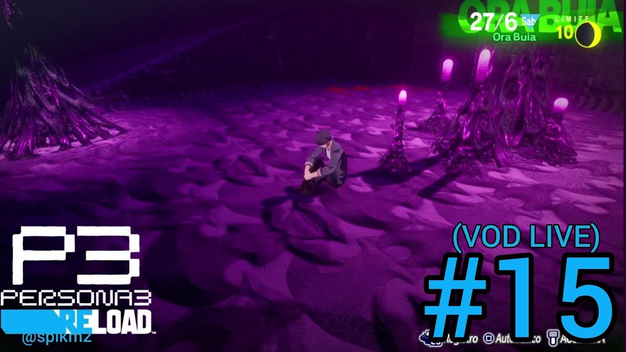PERSONE DISPERSE NEL TARTARO | PERSONA 3 RELOAD (VOD LIVE) #15