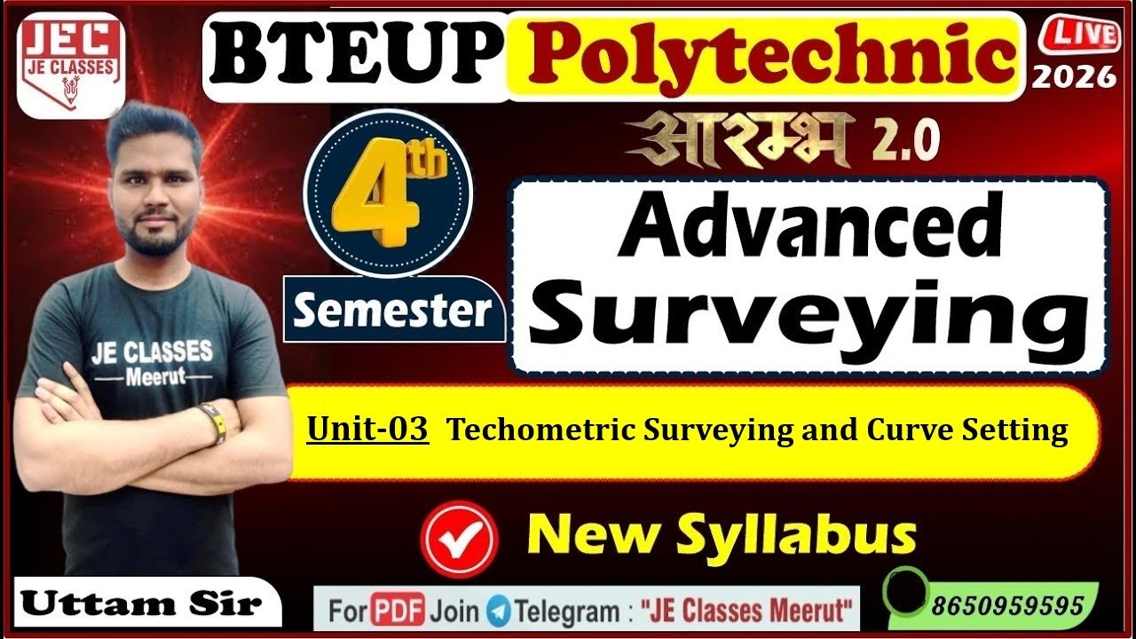 🔥26 Advance Surveying UPBTE 4th Semester Civil Engineering आरम्भ बैच 2.0 New Syllabus || JEC