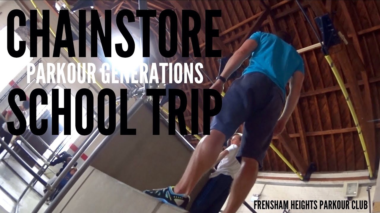 Parkour Generations Chain Store (School Trip)