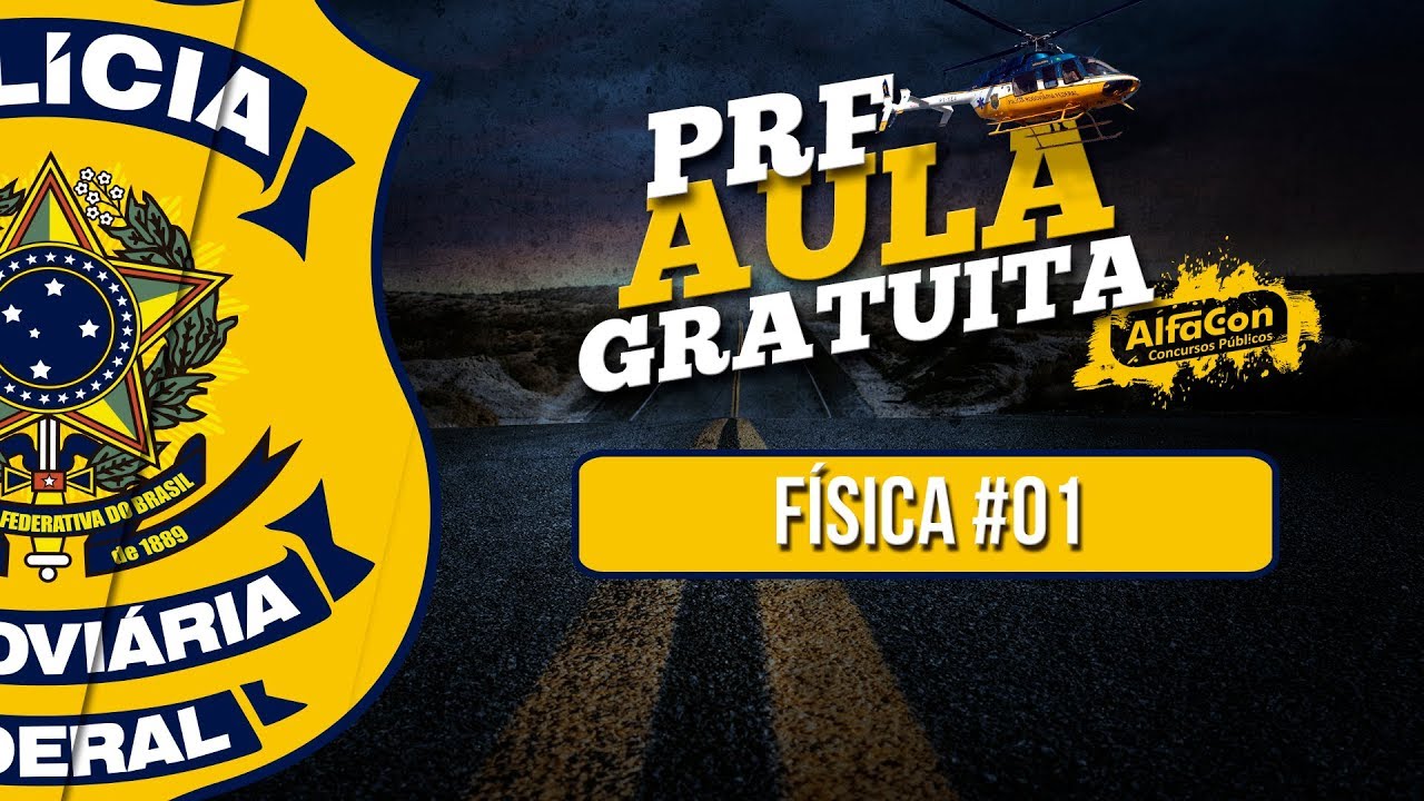 Física para PRF - Aula 01 - Lucas Viana - AlfaCon