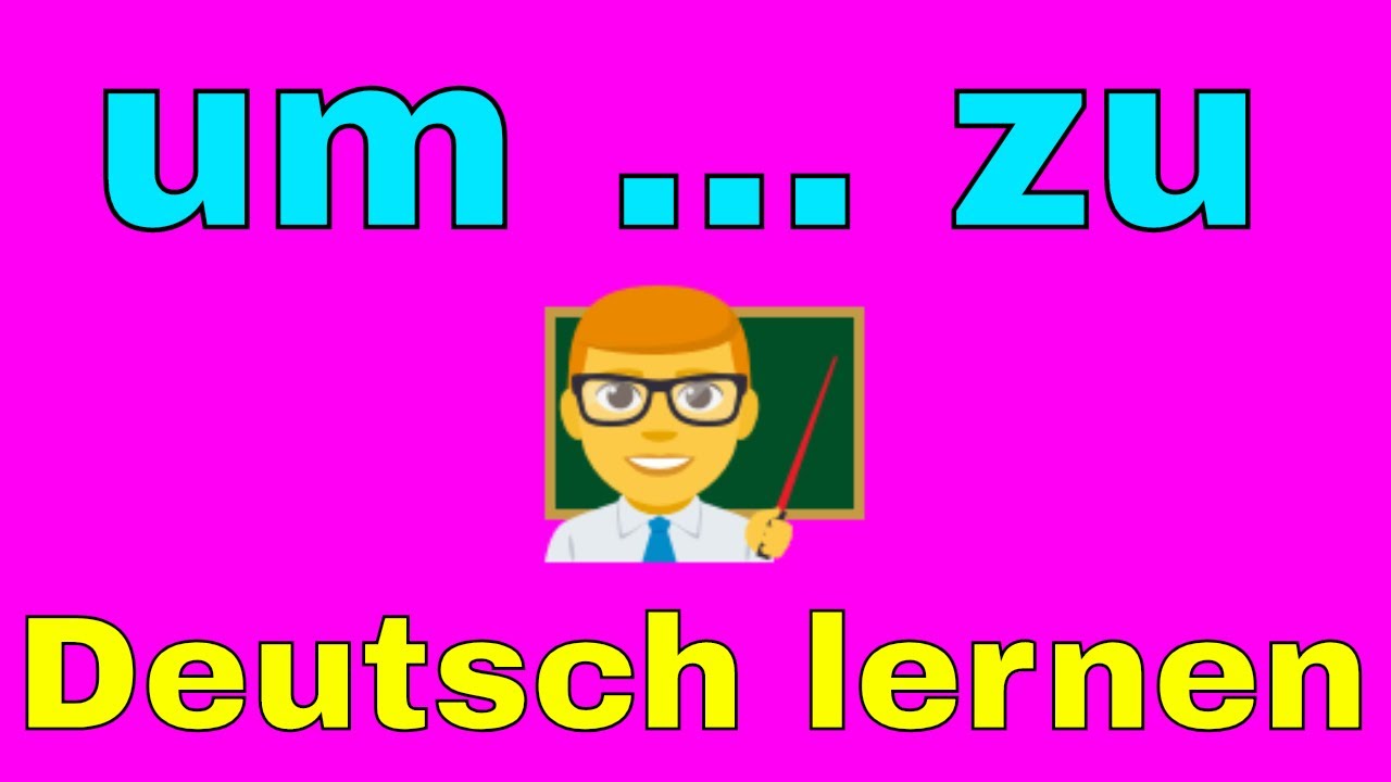 UM ... ZU , deutsche Grammatik 