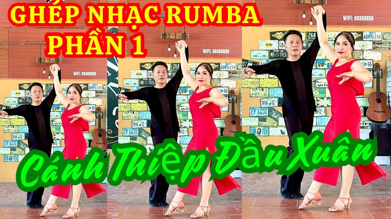 Ghép nhạc Cánh thiệp đầu xuân Rumba Phần 1 có 3 tổ hợp dễ nhớ dễ tập Khiêu Vũ - Dân Vũ Cho Người Mới