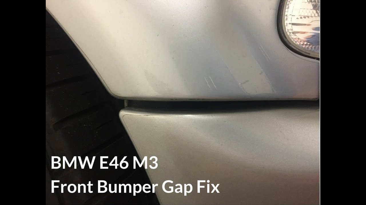BMW E46 M3Front Bumper Gap Fix