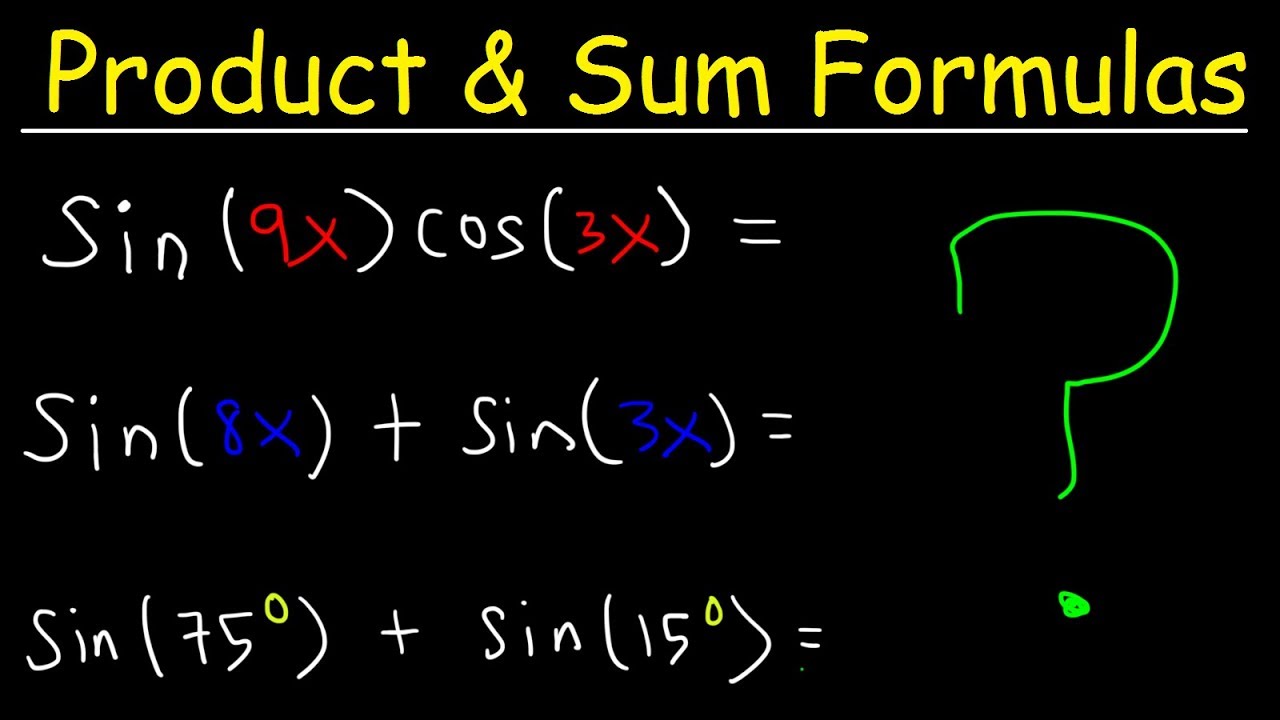 Product To Sum Identities and Sum To Product Formulas - Trigonometry