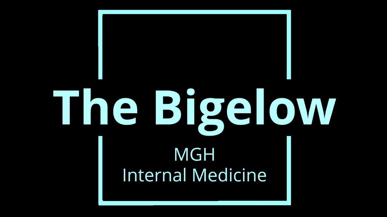 MGH Internal Medicine Bigelow Video 2019
