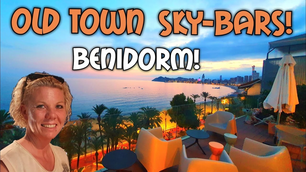 Benidorm - 3 ROOFTOP BARS - Old Town!