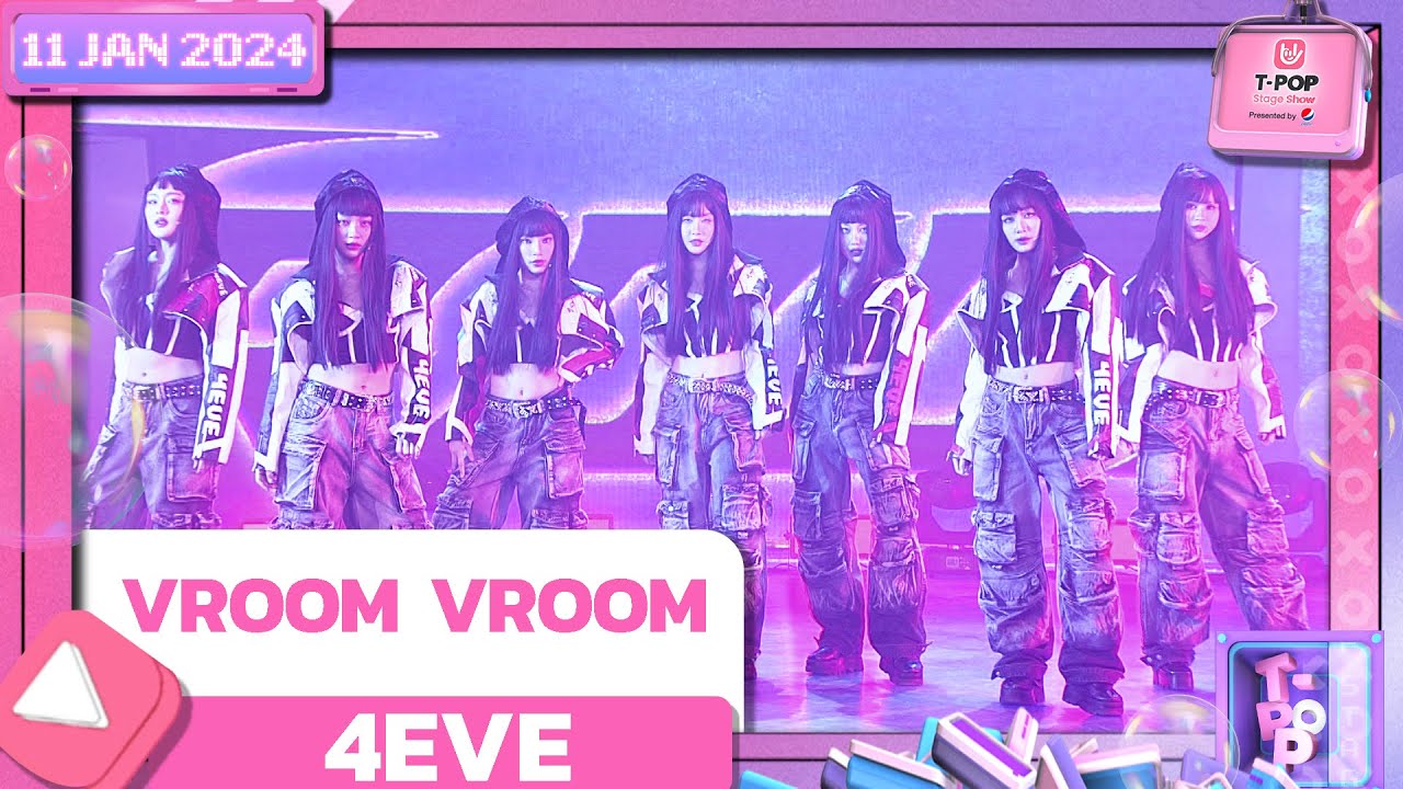 VROOM VROOM - 4EVE | 11 มกราคม 2567 | T-POP STAGE SHOW Presented by PEPSI