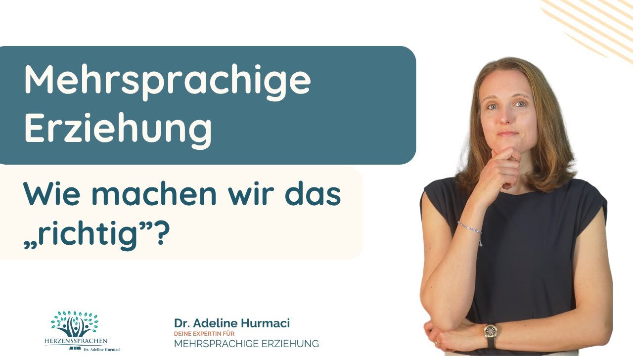 Mehrsprachig erziehen: Wie machen wir das (richtig)? Community FAQ Reihe mit Dr. Adeline Hurmaci