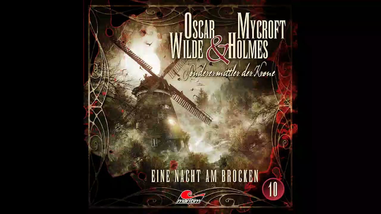 Oscar Wilde & Mycroft Holmes - Folge 10: Eine Nacht am Brocken (Komplettes Hörspiel)