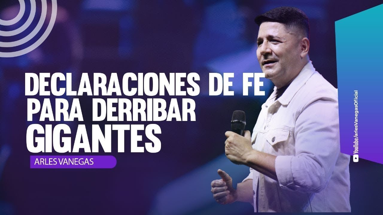 DECLARACIONES DE FE PARA DERRIBAR GIGANTES |  9:30 AM Arles Vanegas