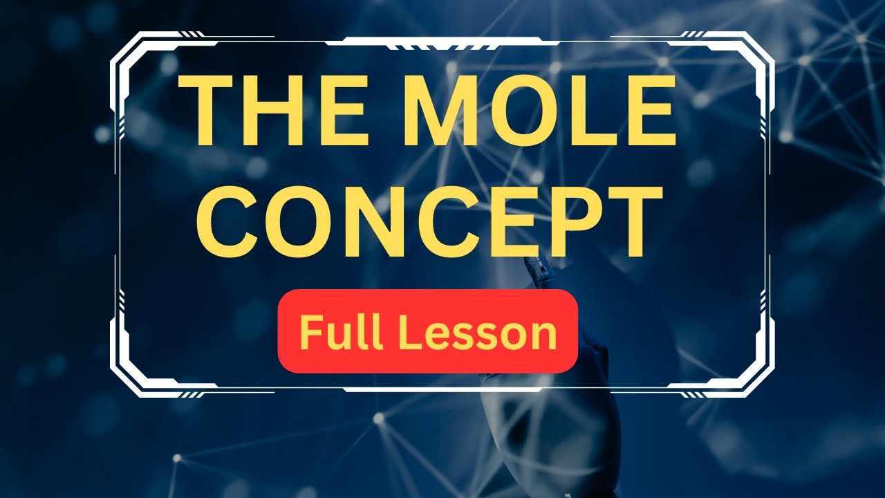 The ONLY Lesson ON mole Concept || Full Lesson