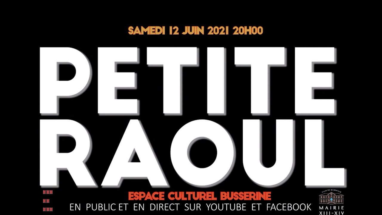 Concert RAOUL PETITE espace Busserine le 12 juin 2021