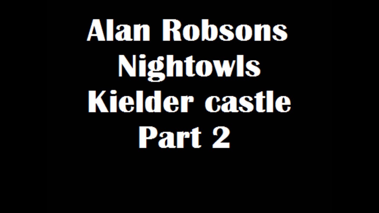 Alan robsons nightowls Kielder Castle part 2