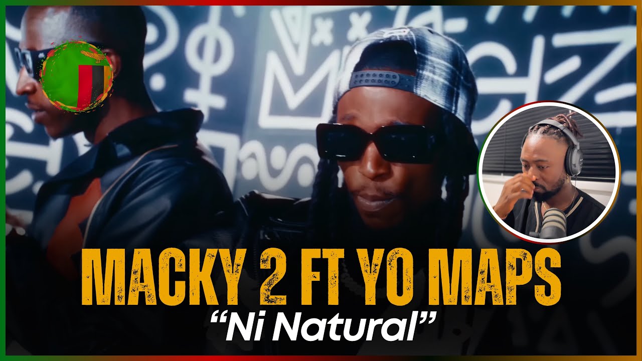 🚨🇿🇲 | Macky 2 - Ni Natural Ft Yo Maps (Official Music Video) | Reaction