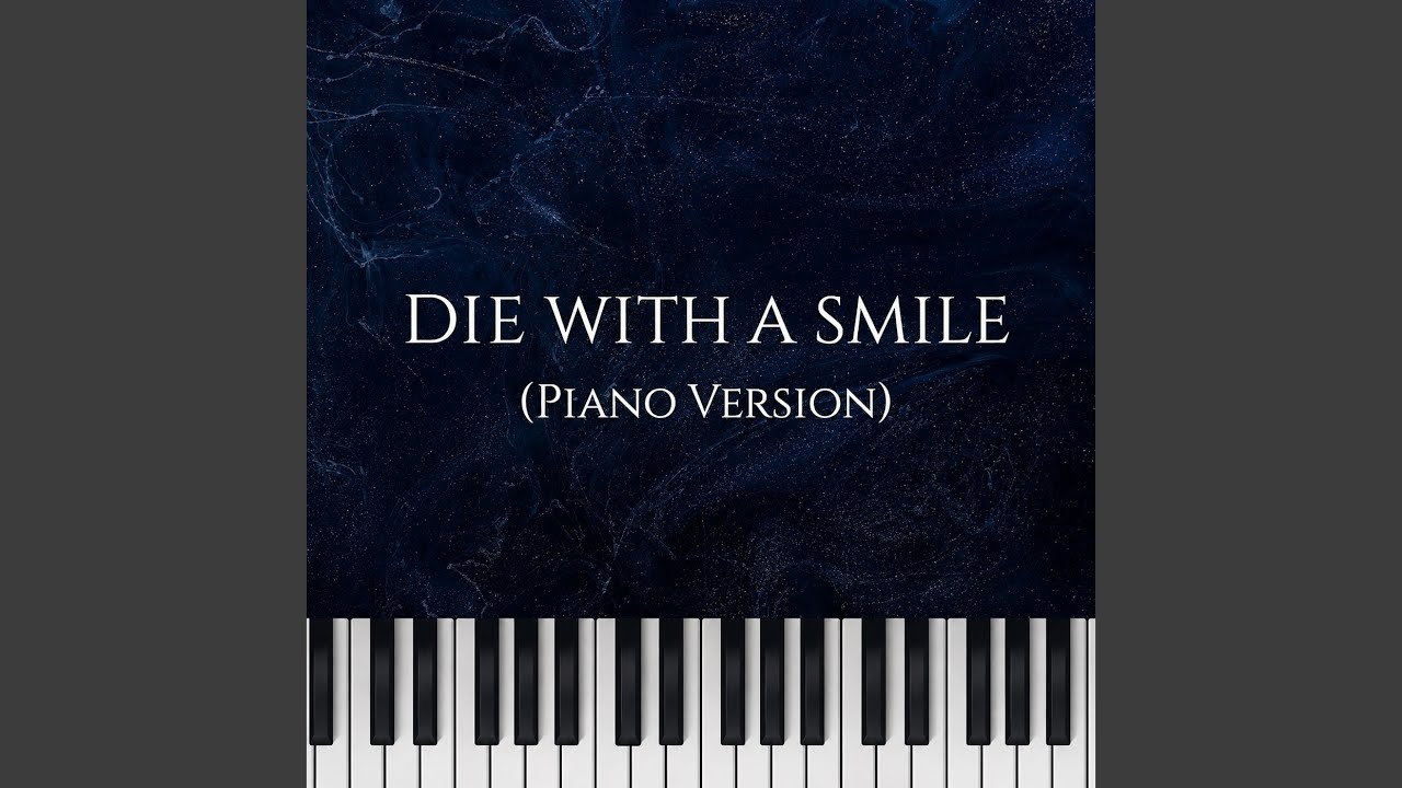 Die With a Smile (Piano Version)