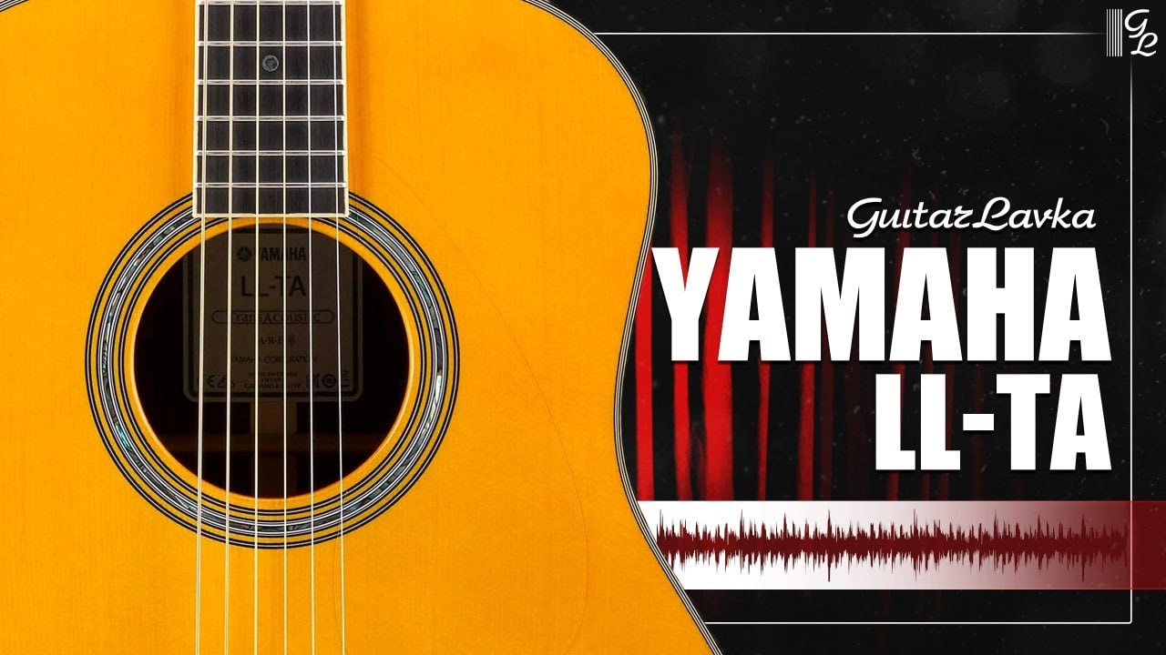 [ только звук ] Yamaha LL TA | Guitar lavka #yamahaguitars #гитара