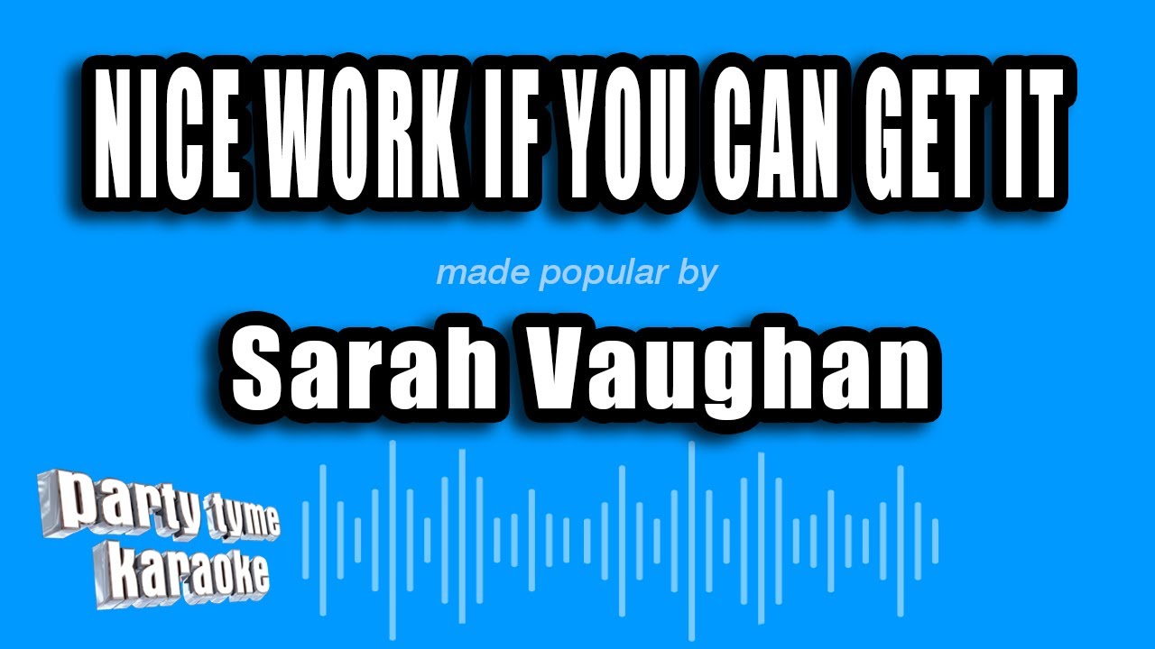 Sarah Vaughan - Nice Work If You Can Get It (Karaoke Version)
