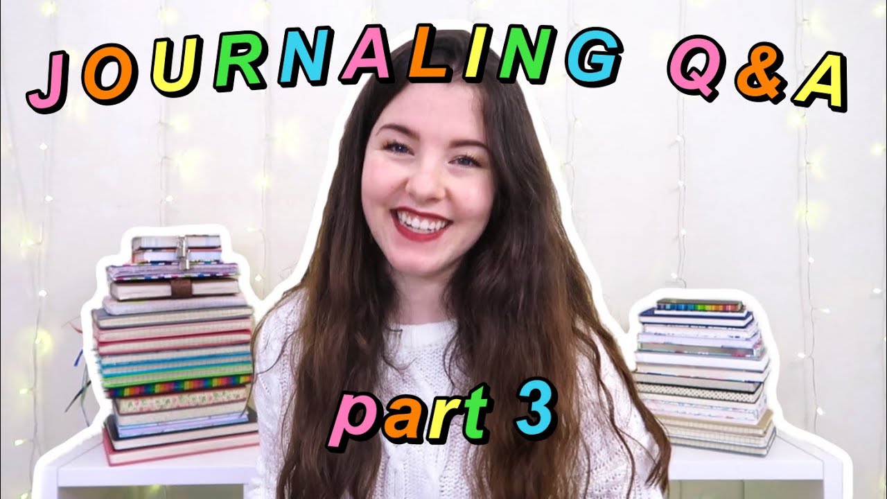 everything you want to know about journaling | q&a part 3