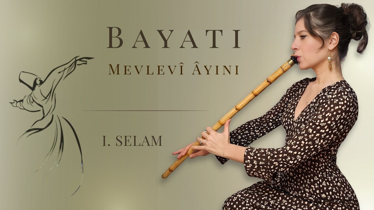 Bayati  Mevlevî Âyini / I. Selam