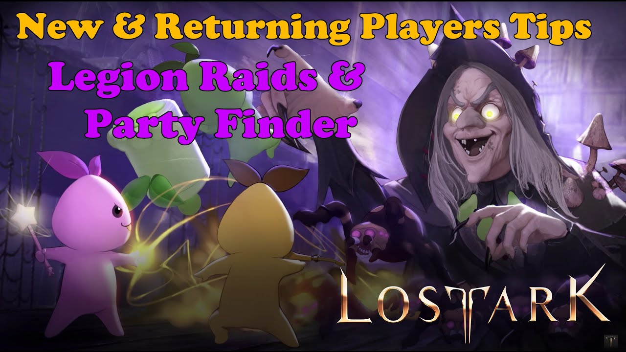 New & Returning Players Tips for Legion Raids & Party Finder Progression in Lost Ark