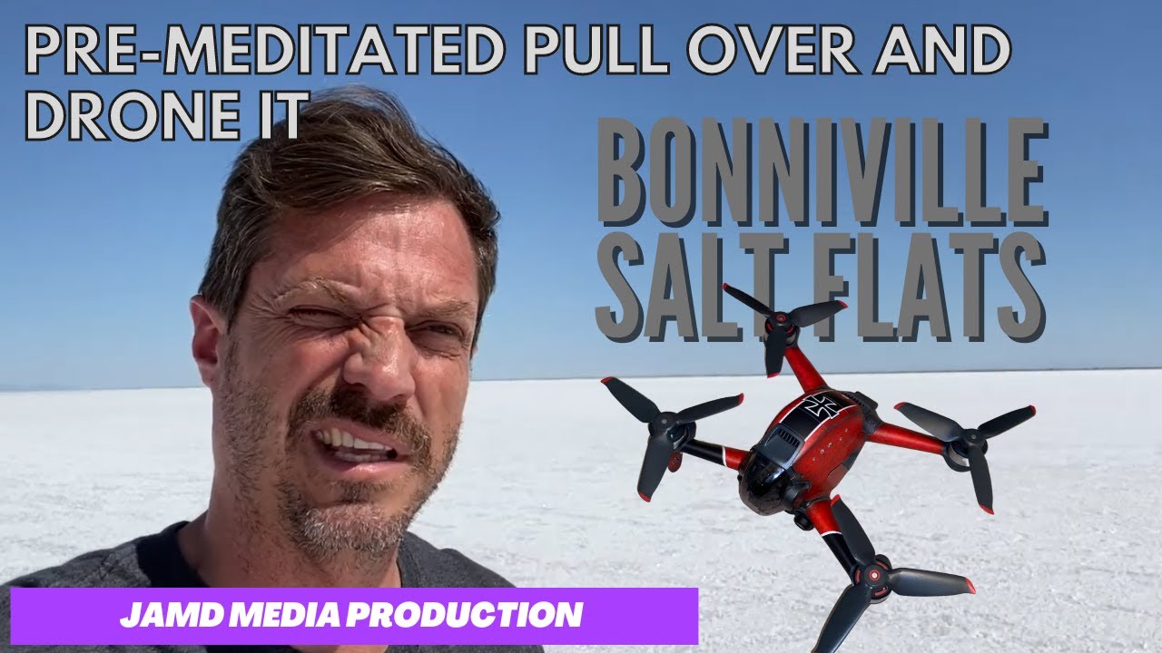 Every Worthwhile Adventure Isn’t Easy. DJI FPV Bonneville Salt Flats.