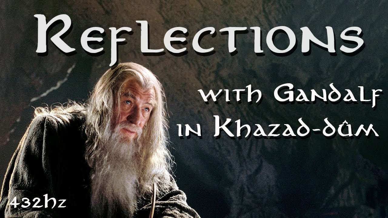 MIDDLE EARTH MUSICAL SOUND |  Reflections With Gandalf | 432Hz