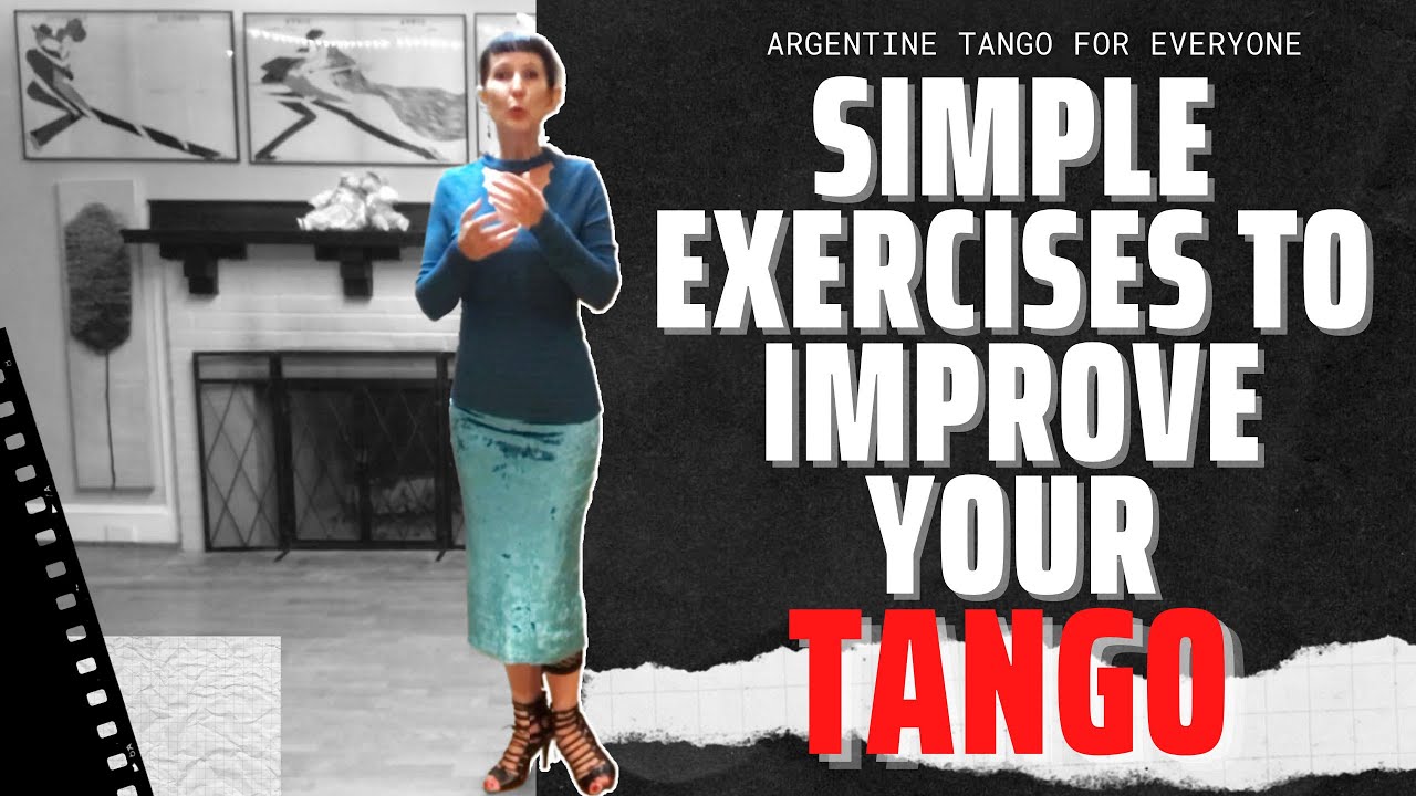 Ultimate Tango Wisdom presents - simple exercises to improve your Tango