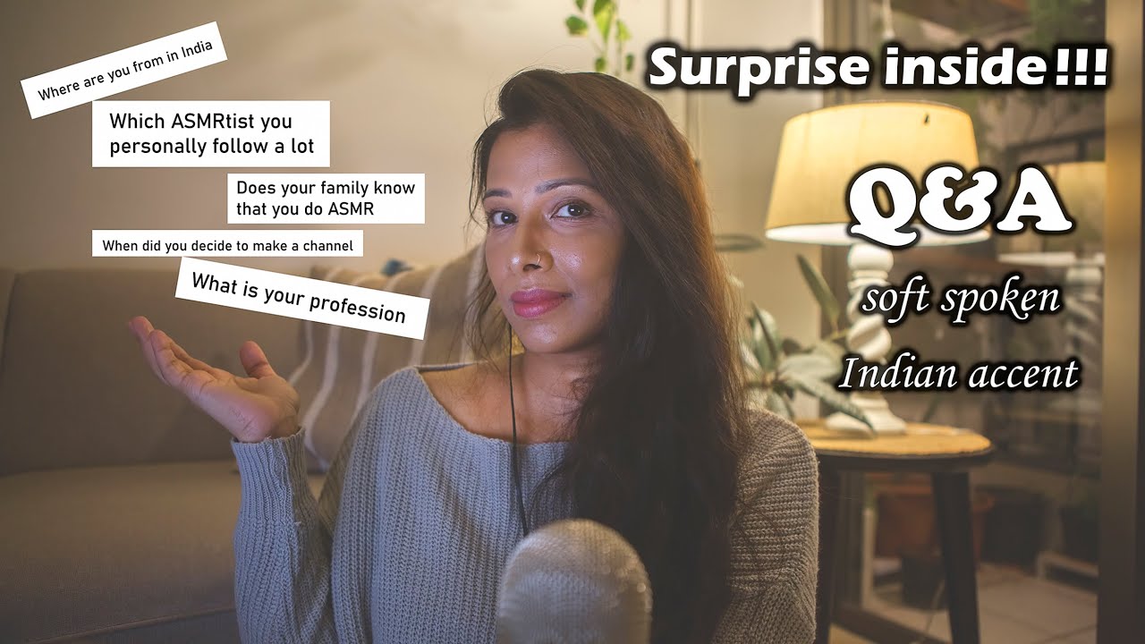 ASMR Q&A | soft spoken | Indian accent | reading comments | answering questions |  SURPRISE INSIDE!!