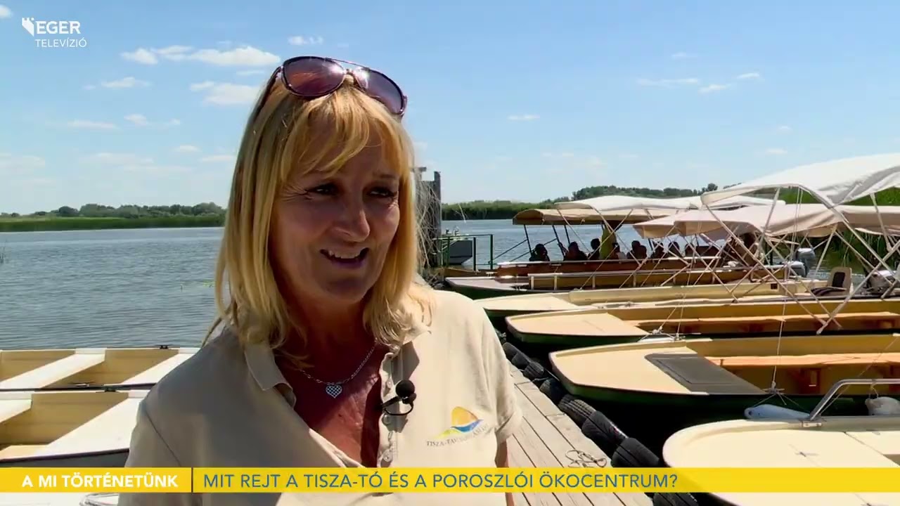 Tisza-tavi Ökocentrum – Fedezzük fel Poroszló gazdag állat- és növényvilágát! - 2022.06.21.