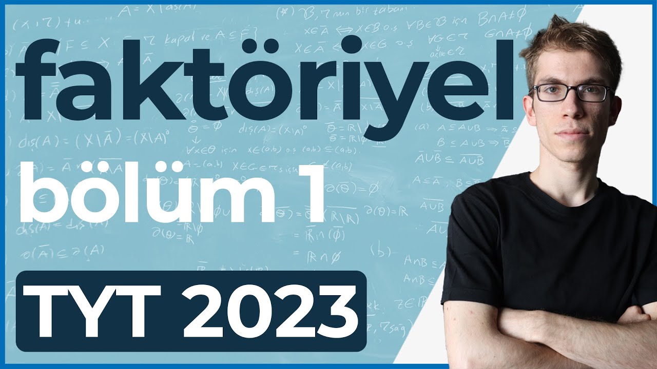 Sıfırdan FAKTÖRİYEL -1 (Eksiksiz, Ezbersiz, Detaylı!)