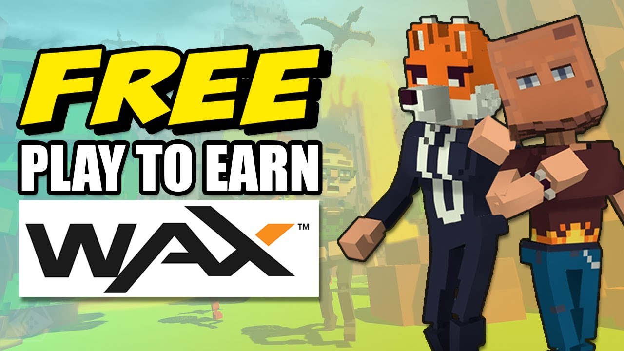 FREE TO PLAY TO EARN Games on WAX