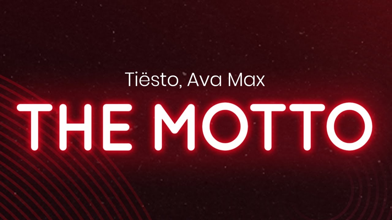 Ti&euml;sto, Ava Max - The Motto (lyrics/letra)